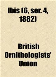 Ibis (6, ser. 4, 1882),1152974815,9781152974814