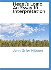 Hegel's Logic An Essay In Interpretation,1110357087,9781110357086