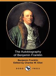 The Autobiography of Benjamin Franklin,140650551X,9781406505511