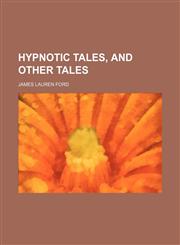 Hypnotic tales, and other tales,1151634662,9781151634665