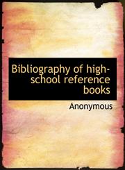 Bibliography of high-school reference books,1116757052,9781116757057