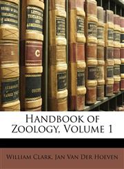 Handbook of Zoology, Volume 1,1174392371,9781174392375
