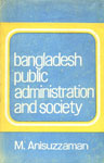 Bangladesh Public Administration and Society 1st Edition