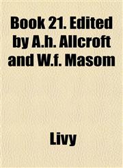 Book 21. Edited by A.h. Allcroft and W.f. Masom,1151926094,9781151926098
