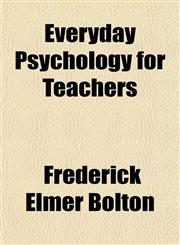 Everyday Psychology for Teachers,1152900994,9781152900998
