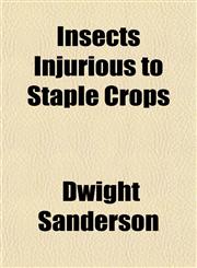 Insects Injurious to Staple Crops,1152972154,9781152972155