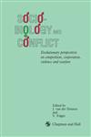 Sociobiology and Conflict Evolutionary perspectives on competition, cooperation, violence and warfare,0412337703,9780412337703