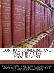 CONTRACT BUNDLING AND SMALL BUSINESS PROCUREMENT,1240488106,9781240488100