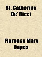 St. Catherine De' Ricci,1151825123,9781151825124
