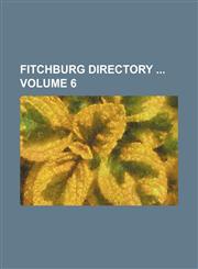 Fitchburg directory  Volume 6,1231584408,9781231584408