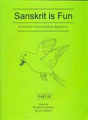 Sanskrit is Fun A Sanskrit Coursebook for Beginner Part 3,8120835476,9788120835474
