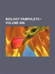 Biology Pamphlets (Volume 686),1154156435,9781154156430