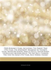 Articles On 1960s Romance Films, including The Parent Trap (1961 Film), The Apartment, Breakfast At Tiffany's (film), Never On Sunday, Irma La Douce, Stolen Kisses, Thoroughly Modern Millie, The Rat Race, Charade,1244290335,9781244290334
