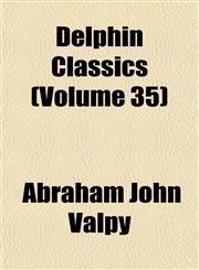 Delphin Classics (Volume 35),1152228803,9781152228801