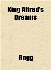 King Alfred's Dreams,1151485128,9781151485120