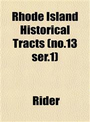 Rhode Island Historical Tracts (no.13 ser.1),1153137747,9781153137744