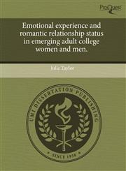 Emotional experience and romantic relationship status in emerging adult college women and men.,1244085774,9781244085770