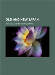 Old and New Japan,1150365676,9781150365676