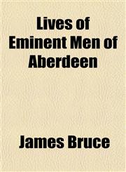 Lives of Eminent Men of Aberdeen,1154030644,9781154030648