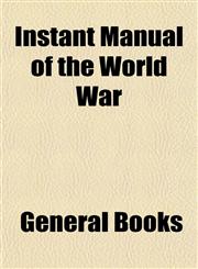 Instant Manual of the World War,1152975528,9781152975521