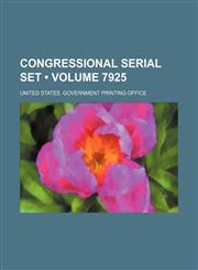 Congressional serial set (Volume 7925),1154390489,9781154390483