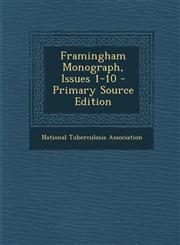 Framingham Monograph, Issues 1-10 - Primary Source Edition,1295041251,9781295041251
