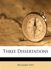 Three Dissertations,1179310993,9781179310992
