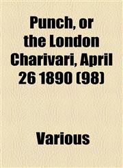 Punch, or the London Charivari, April 26 1890 (98),1153659212,9781153659215