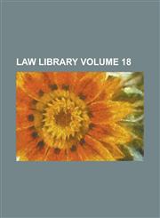Law Library Volume 18,1236843096,9781236843098