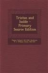 Tristan and Isolde - Primary Source Edition,1295461935,9781295461936