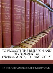 To promote the research and development of environmental technologies.,1240209053,9781240209057