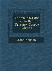 Foundations of Faith,1289636915,9781289636913