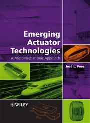 Emerging Actuator Technologies A Micromechatronic Approach,0470091975,9780470091975