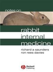 Notes on Rabbit Internal Medicine 1st Edition,1405115149,9781405115148