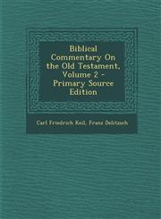 Biblical Commentary on the Old Testament, Volume 2,1289710368,9781289710361