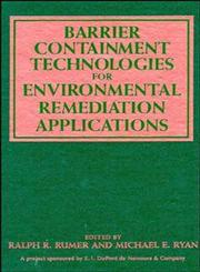 Barrier Containment Technologies for Environmental Remediation Applications,0471132721,9780471132721