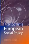 Exploring European Social Policy,0745619312,9780745619316