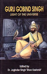 Guru Gobind Singh Light of the Universe,8189899694,9788189899691