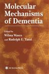 Molecular Mechanisms of Dementia,0896033716,9780896033719