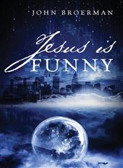 Jesus Is Funny,1478728183,9781478728184