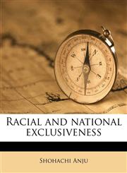 Racial and national exclusiveness,1178287386,9781178287387