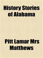 History Stories of Alabama,1152963449,9781152963443