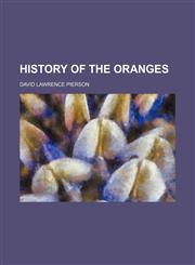 HISTORY OF THE ORANGES,1151054275,9781151054272