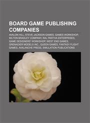 Board game publishing companies Avalon Hill, Steve Jackson Games, Games Workshop, Milton Bradley Company, Ral Partha Enterprises,1156405491,9781156405499