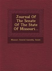 Journal of the Senate of the State of Missouri...,1249783755,9781249783756