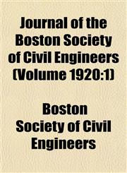 Journal of the Boston Society of Civil Engineers (Volume 1920 1),1152985884,9781152985889