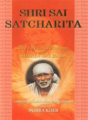 Shri Sai Satcharita The Life and Teachings of Shirdi Sai Baba,8120721535,9788120721531