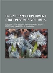Engineering Experiment Station series Volume 5,1232329851,9781232329855