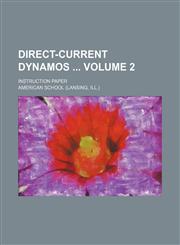 Direct-current dynamos  Volume 2 ; Instruction paper,1130317498,9781130317497