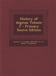 History of Dogmas Volume 2 - Primary Source Edition,1293485861,9781293485866